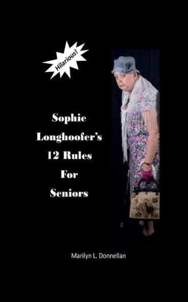 Sophie Longhoofer's 12 Rules for Seniors