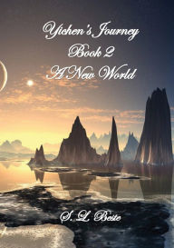 Title: Yichen's Journey: A New World, Author: S. L. Beste