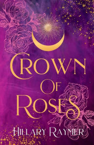 Crown of Roses: The Faeven Saga