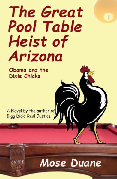 the Great Pool Table Heist of Arizona: Obama and Dixie Chicks