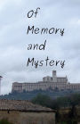 Of Memory and Mystery