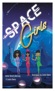 Title: Space Girls, Author: London Owens