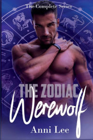 Title: The Zodiac Werewolf: The Complete Series Omnibus:, Author: Anni Lee