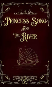 Title: Princess Song & the River, Author: Samantha Rose