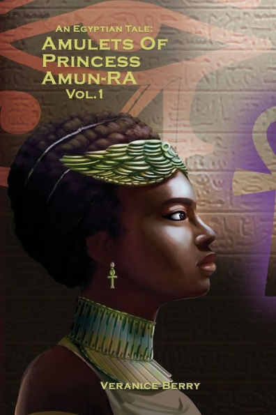 An Egyptian Tale: Amulets of Princess Amun-Ra Vol 1: