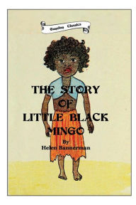 Title: THE STORY OF LITTLE BLACK MINGO, Author: Helen Bannerman