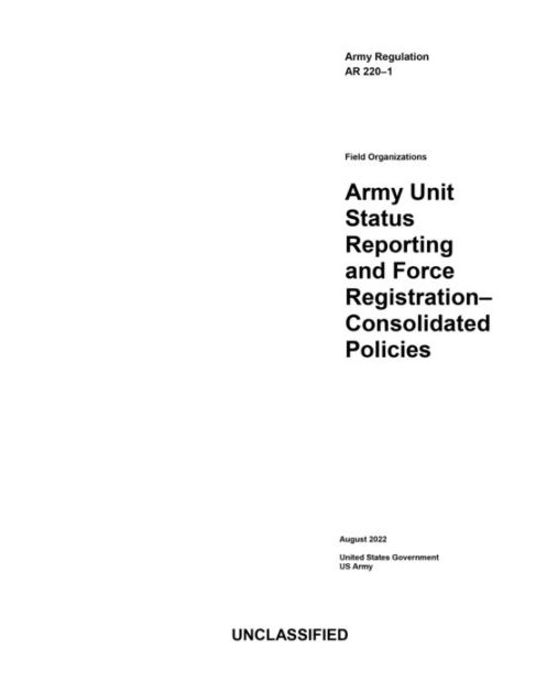 Army Regulation AR 220-1 Army Unit Status Reporting and Force ...