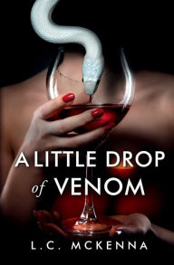 Title: A Little Drop of Venom, Author: L.C. McKenna