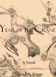 Title: Year of the Crane, Author: David Diggs