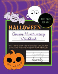 Title: Halloween Cursive Handwriting Workbook: Learn How To Write Cursive for Kids Practice Writing Book Study Aid for Beginners To Write Letters, Words & Sentences, Author: Simple Cents Journals