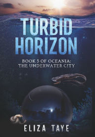 Title: Turbid Horizon, Author: Eliza Taye