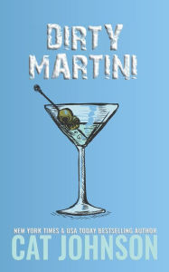 Hot SEAL, Dirty Martini: An Enemies to Lovers Romance