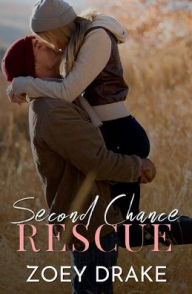 Title: Second Chance Rescue, Author: Zoey Drake