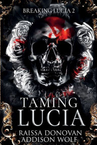 Title: Taming Lucia, Author: Raissa Donovan