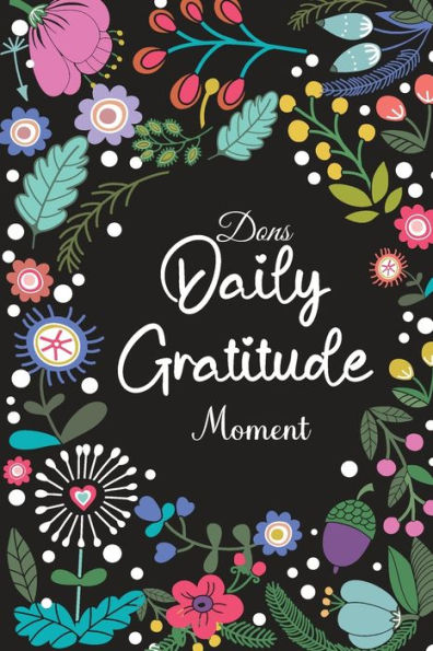 Daily Gratitude JOURNAL: the 5 minute gratitude journal