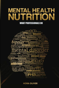 Title: Mental Health and Nutrition, Author: Nora Oliver