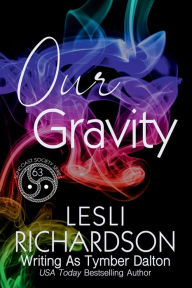 Title: Our Gravity, Author: Tymber Dalton