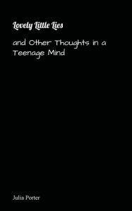 Ebook forum download deutsch Lovely Little Lies and Other Thoughts in a Teenage Mind