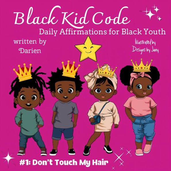 Black Kid Code: Daily Affirmations for Black Youth
