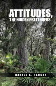 Title: Attitudes, the Hidden Pretenders, Author: Harald Haugan