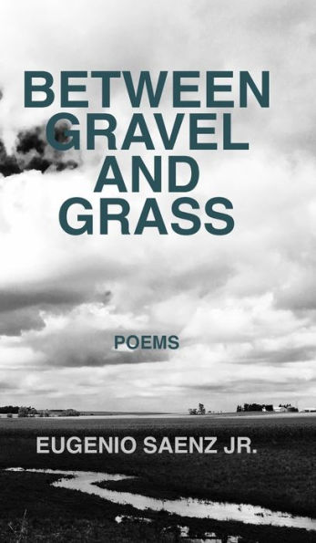 Between Gravel and Grass: Poems