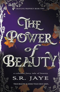 Title: The Price of Beauty: A Colorful Fairy Tale of Beauty, Author: S. R. Jaye