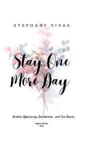Title: Stay One More Day, Author: Stephany Vivas