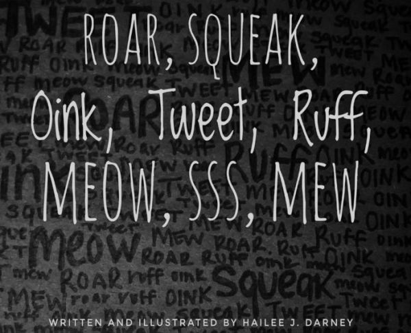 Roar Squeak Oink Tweet Ruff Meow Sss Mew
