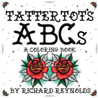 Title: Tattertot's ABCS: A coloring book, Author: Richard Reynolds