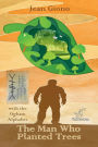 The Man Who Planted Trees: New Illustrated Edition with the Ogham Characters of the Celtic Tree Alphabet