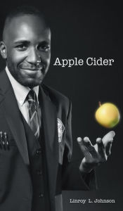Title: Apple Cider, Author: Linroy Johnson
