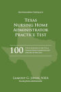 Texas Licensing Practice Exam in Nursing Home Administration