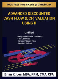 Title: Advanced Discounted Cash Flow (DCF) Valuation Using R, Author: Brian Lee