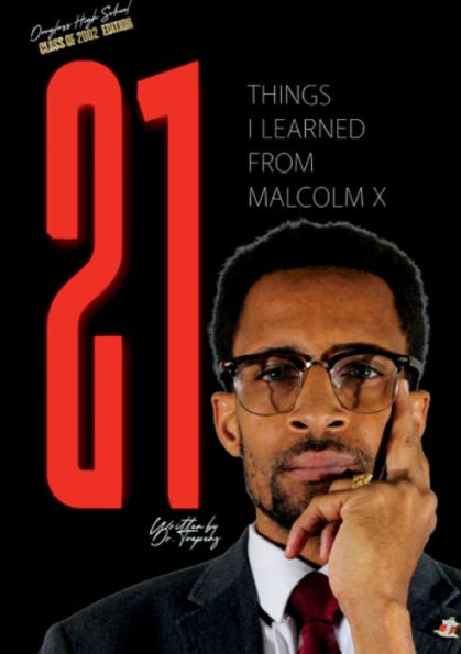 21 Things I Learned From Malcom - Douglass High School Class of 2002 Edition