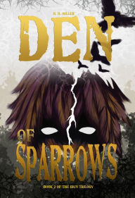 Title: Den of SPARROWS, Author: Halah Miller