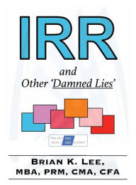 Title: IRR and Other 'Damned Lies', Author: Brian Lee