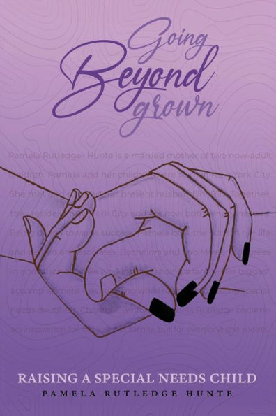 Going Beyond Grown: Raising a Special Needs Child