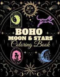 Title: Bohemian Moon & Stars Celestial Coloring Book: Celestial Coloring Book With Mysterious, Capturing Designs Of Moon, Stars, Galaxies, Author: Irene Cumiford
