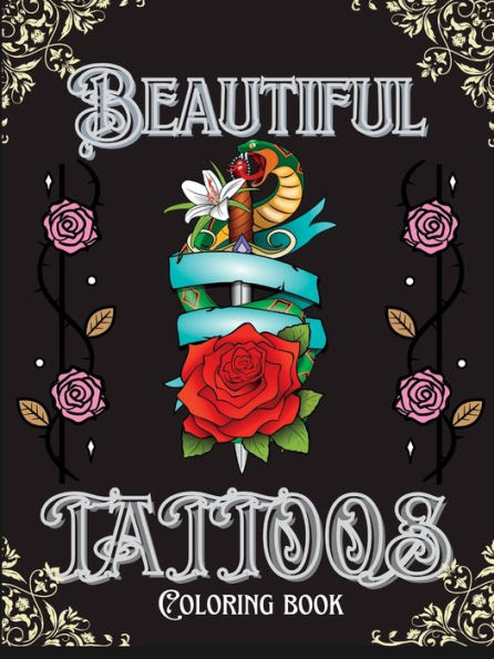 Beautiful Tattoo Coloring Book: Tattoo Coloring Book With Vintage, Classic, Modern Aesthetic Designs For Women