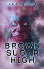 Brown Sugar High