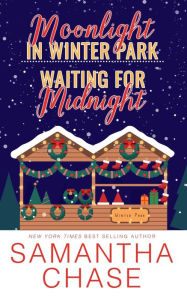 Title: Moonlight in Winter Park / Waiting for Midnight, Author: Samantha Chase