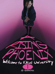 Title: A Rising Phoenix: Welcome to Kkul University, Author: Ayame Chuu