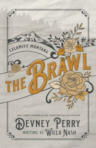 Title: The Brawl (Calamity Montana #5), Author: Devney Perry