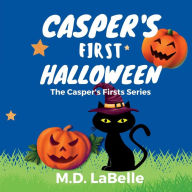 Title: Casper's First Halloween: Book One Of The Casper's Firsts Series, Author: M. D. Labelle