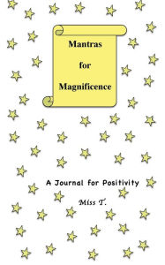 Title: Mantras for Magnificence: A Personal Journal for Children, Author: Paula Torrisi