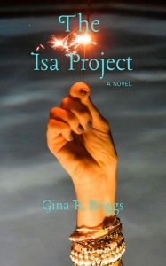 Title: The Isa Project, Author: Gina R. Briggs