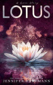 Title: Lotus: A Love Story, Author: Jennifer Hartmann