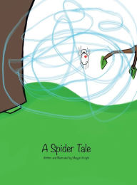 Title: A Spider Tale, Author: Meggin Knight