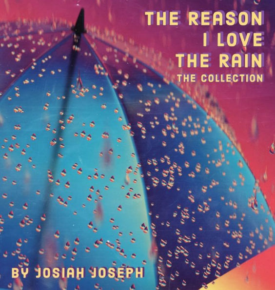 The Reason I Love Rain: Collection: