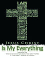 Jesus Is My Everything